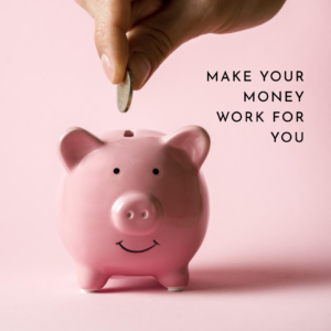 make your money work for you